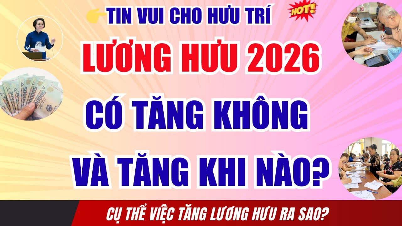 Giải Đáp: Lương Hưu Năm 2026 Có Tăng Không Và Khi Nào Tăng?