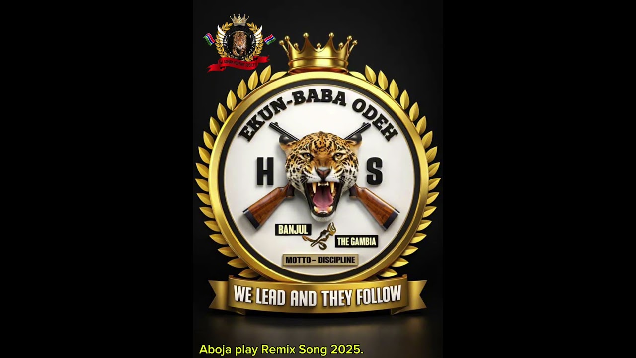 Ekun baba odeh hunting society, the Gambia aboja play song remix 2025, by Elery Yj.