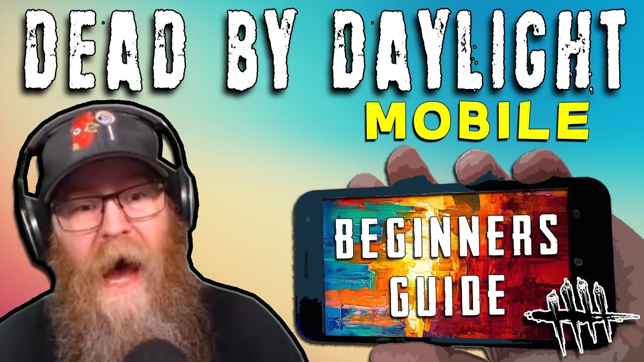 Dead By Daylight Mobile The Beginner's Guide