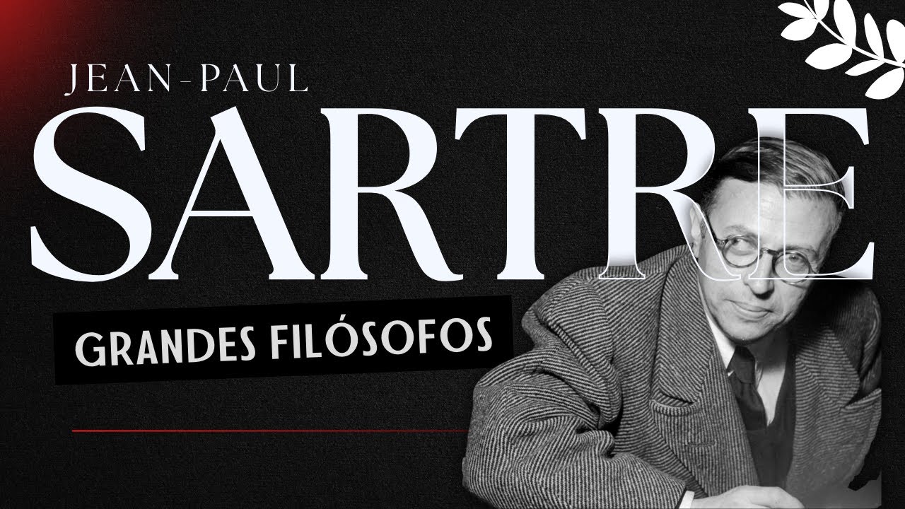 Grandes filósofos - Jean Paul Sartre