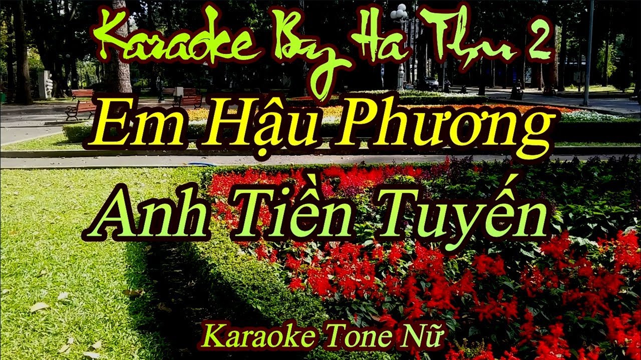 Karaoke Em Hậu Phương, Anh Tiền Tuyến | Tone Nữ | Karaoke By Ha Thu 2