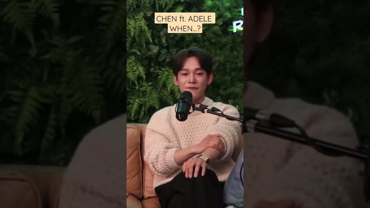 Chen ft. Adele when ㅠㅠ 