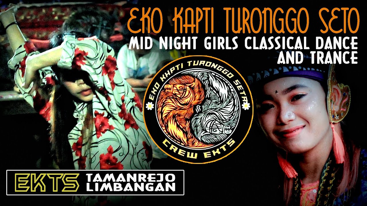 EKTS - EKO KAPTI TURONGGO SETO AT TAMANREJO MIDNIGHT GIRL CLASSICAL DANCE AND TRANCE