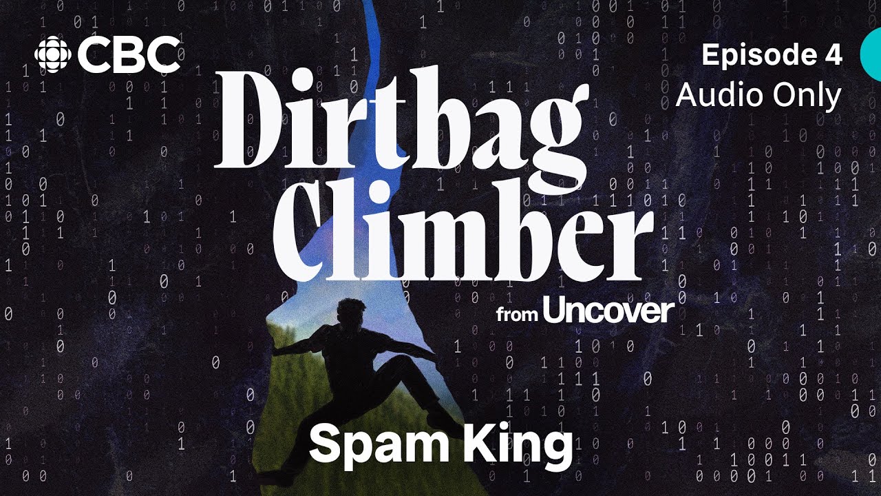 From hate peddler to email spam king | EPISODE 4 | Dirtbag Climber