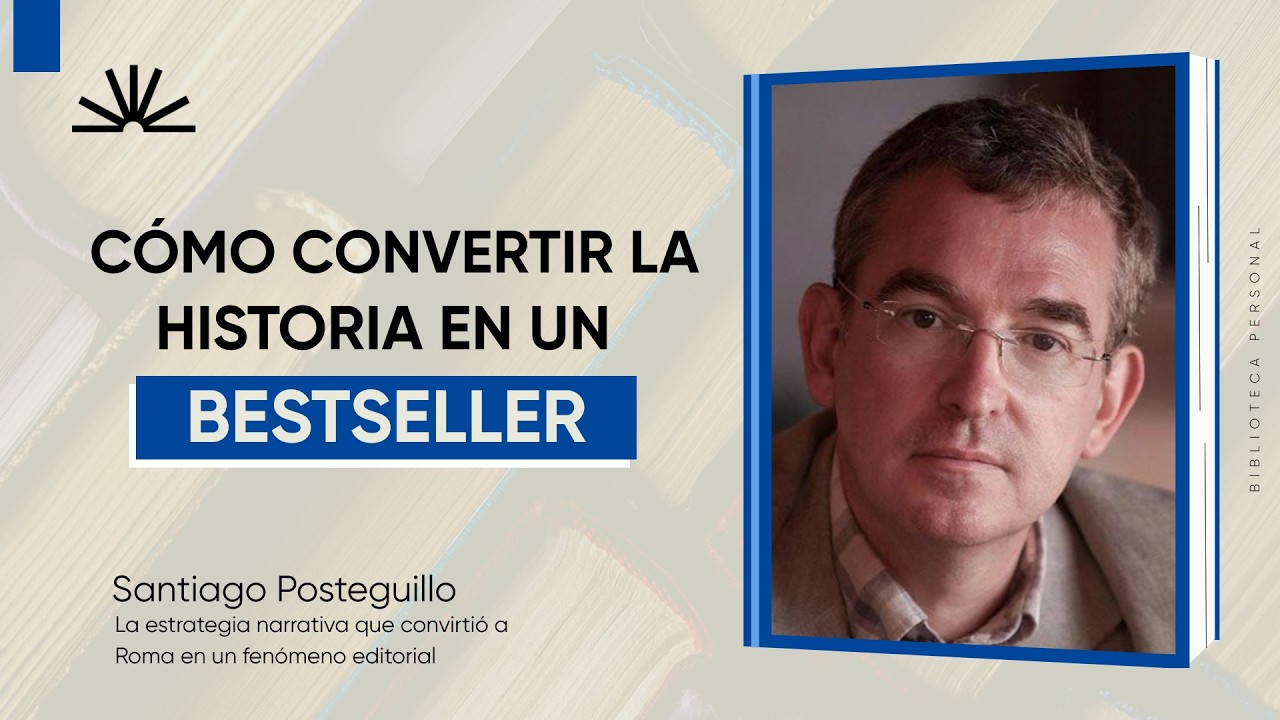 91 -  Santiago Posteguillo: Cómo convertir la historia en un bestseller