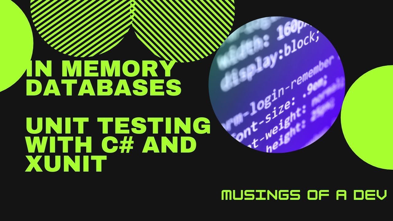 In Memory Databases | Unit Testing With C# and XUnit