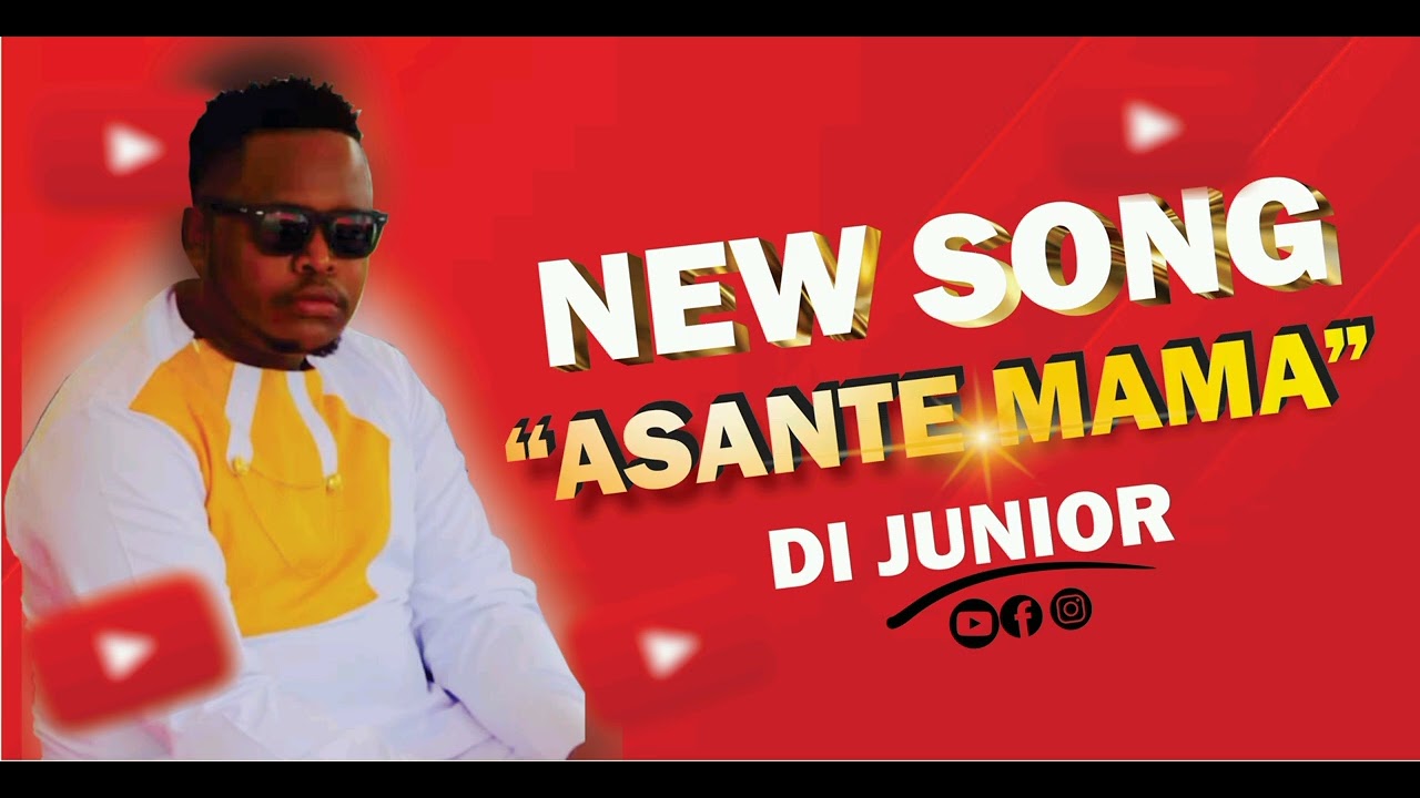 ASANTE MAMA - Di Junior