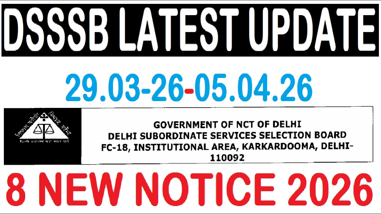 DSSSB 8 NEW NOTICE 2026 | DSSSB LATEST UPDATE 2026 | TEACHERS & OTHERS RECRUITMENT