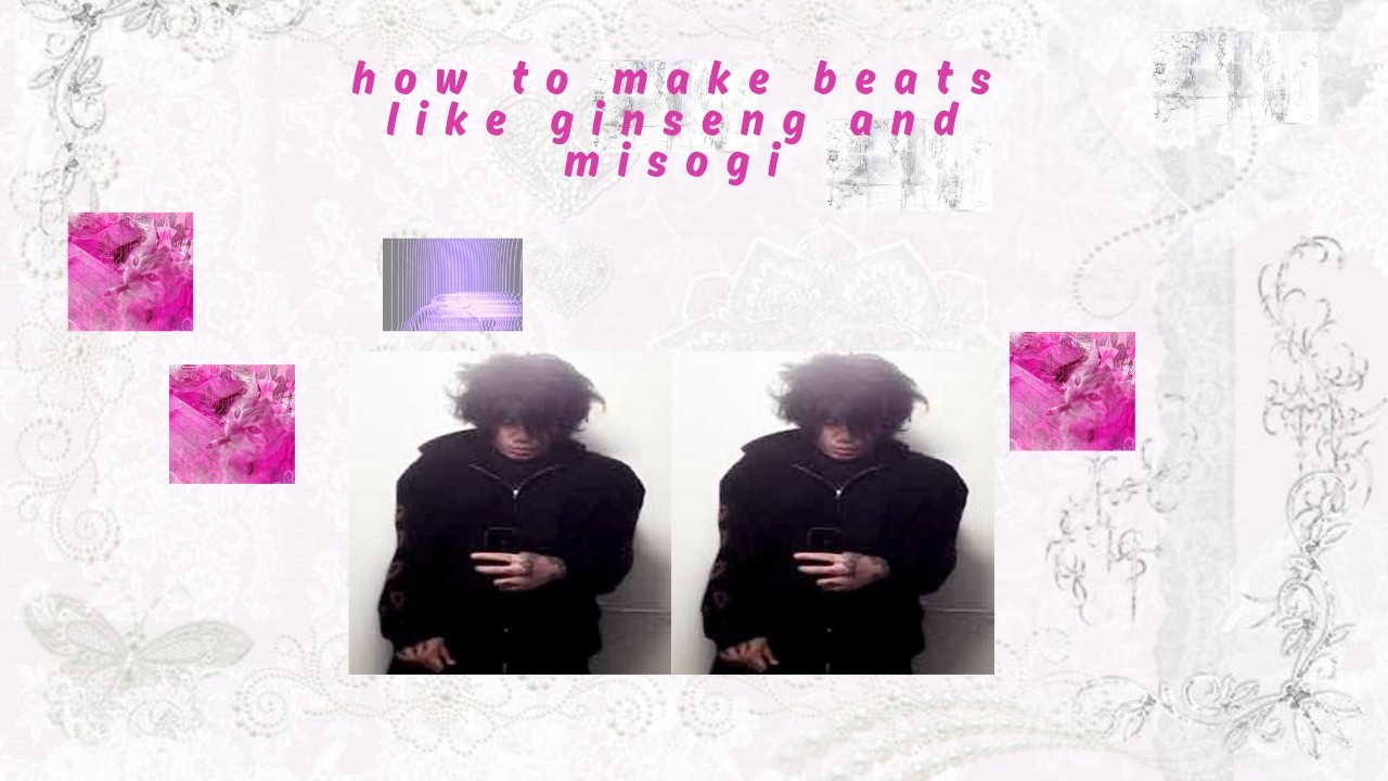 how to make beats like GINSENG/MISOGI for prettifun etc.