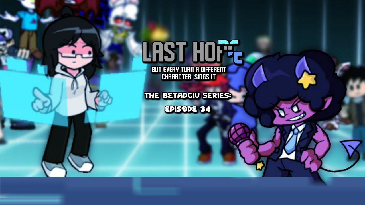 Last Hope but Nobody can do Anything 🎶 (FNF Cyber Sensation - Last Hope but Everyone Sings It)