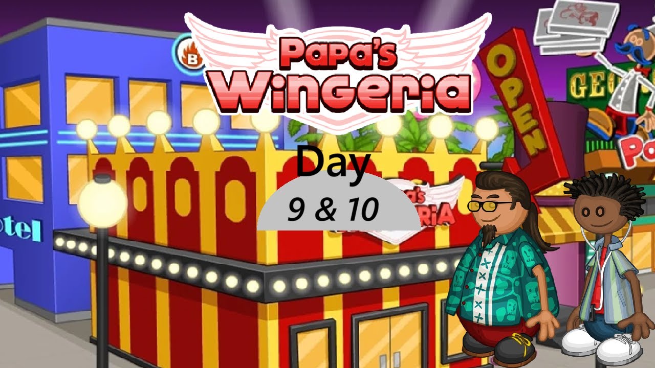 Let's Play Papa's Wingeria part 5 (Day 9 & 10)