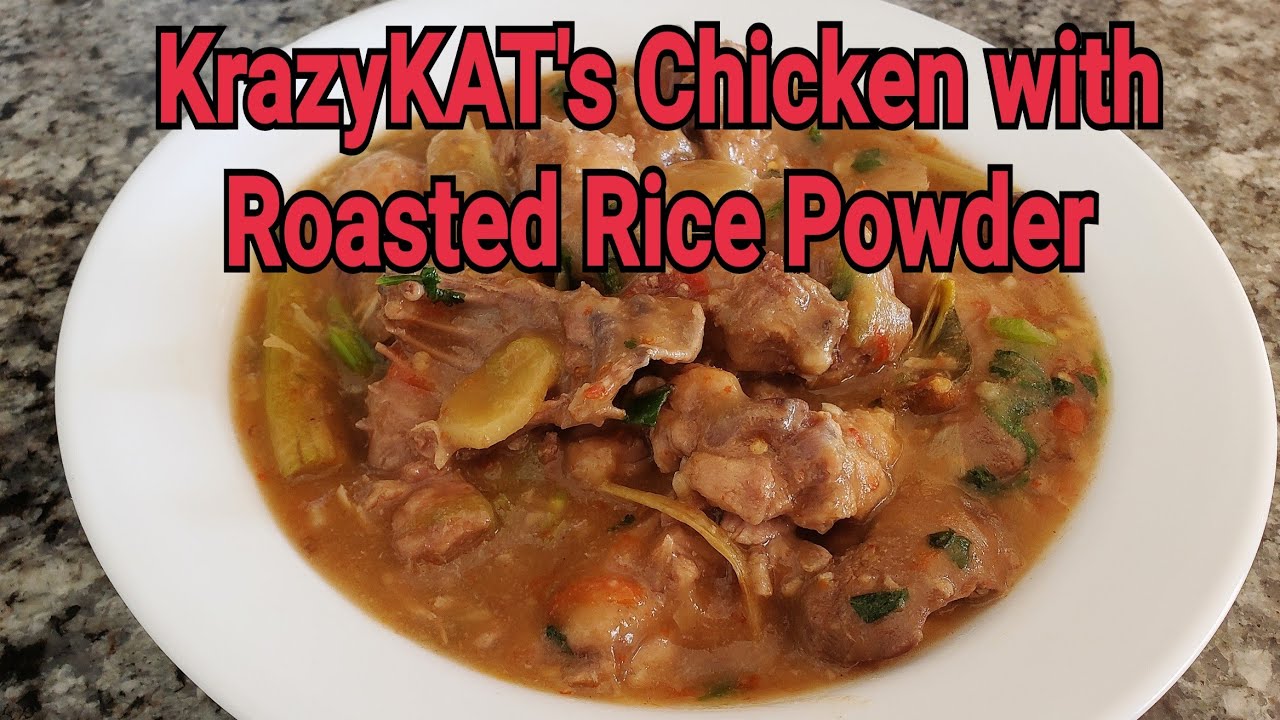 KrazyKAT's Chicken with Roasted Rice Powder *awh gai*