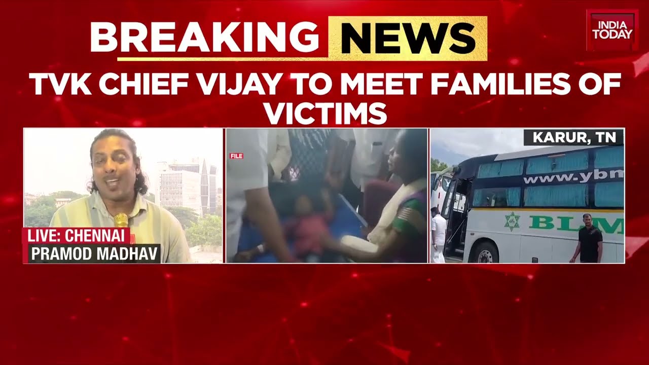 Karur Tragedy: Vijay to Meet Victims' Kin in Mahabalipuram; Media, Cadres Barred | India Today News