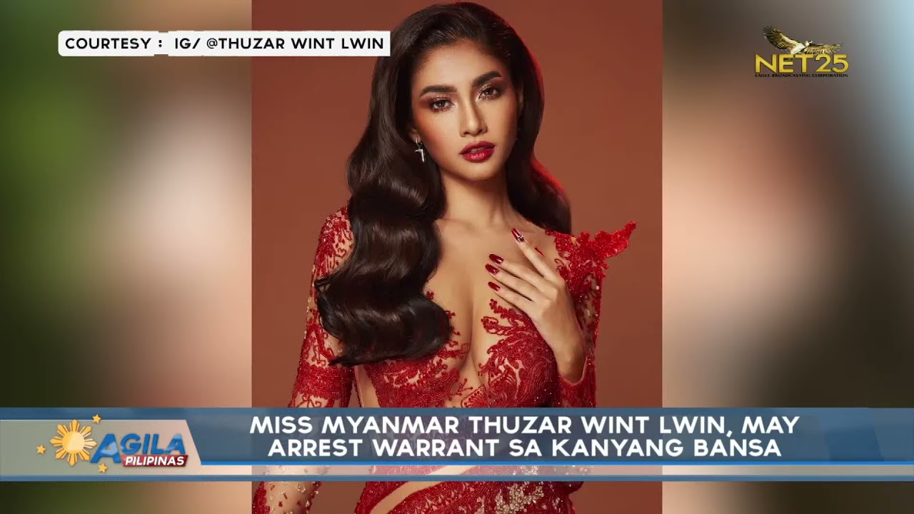 Miss Myanmar Thuzar Wint Lwin, may arrest warrant sa kanyang bansa