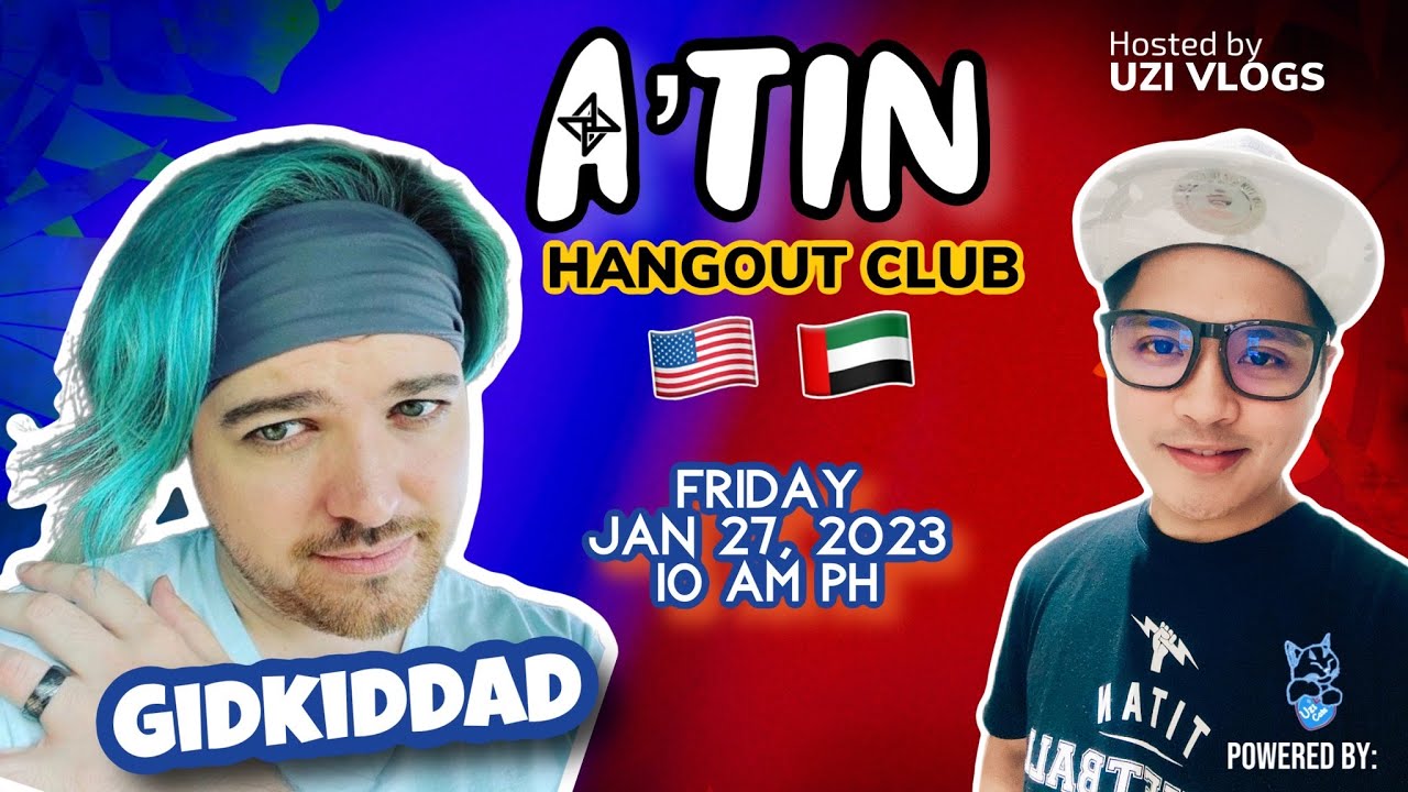 A'TIN HANGOUT CLUB with GIDKIDDAD