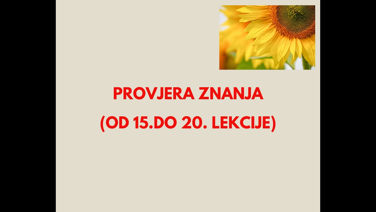 Koliko znanja ste usvojili od 15.do 20.lekcije? Slovenski jezik za početnike - PROVJERA ZNANJA