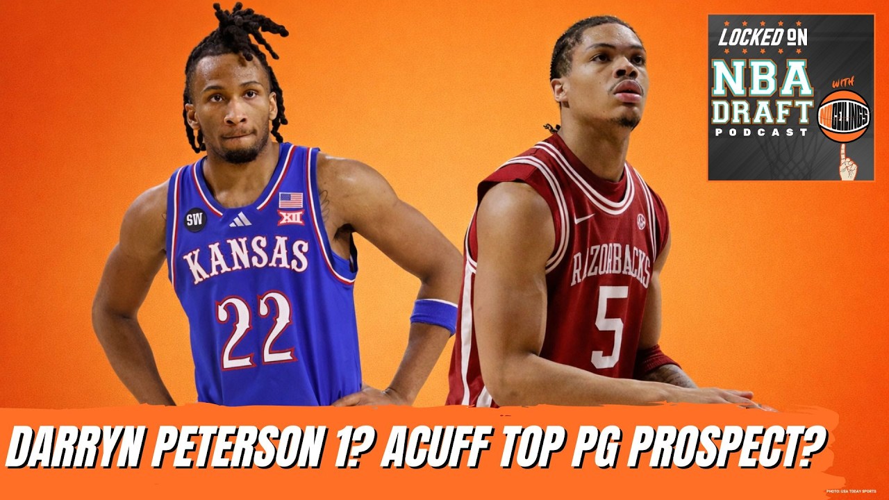 2026 NBA Draft Big Board 1-10: Does Darryn Peterson Really DESERVE the No. 1 Spot?