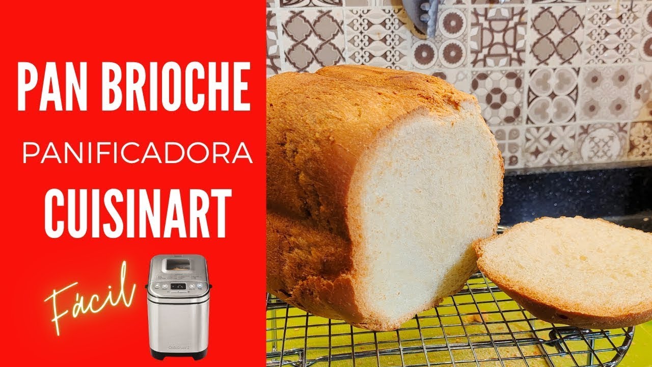 Pan Brioche en Panificadora Cuisinart