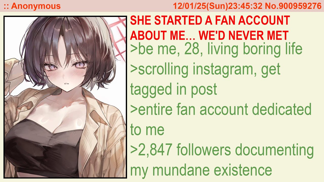 She Started a Fan Account About Me… We'd Never Met | 4Chan Greentext Stories