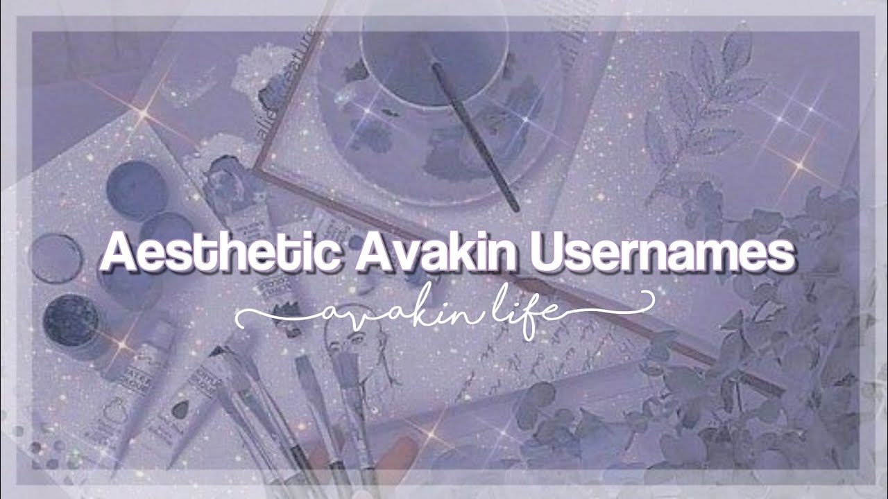 ◇ Aesthetic Avakin Usernames ◇