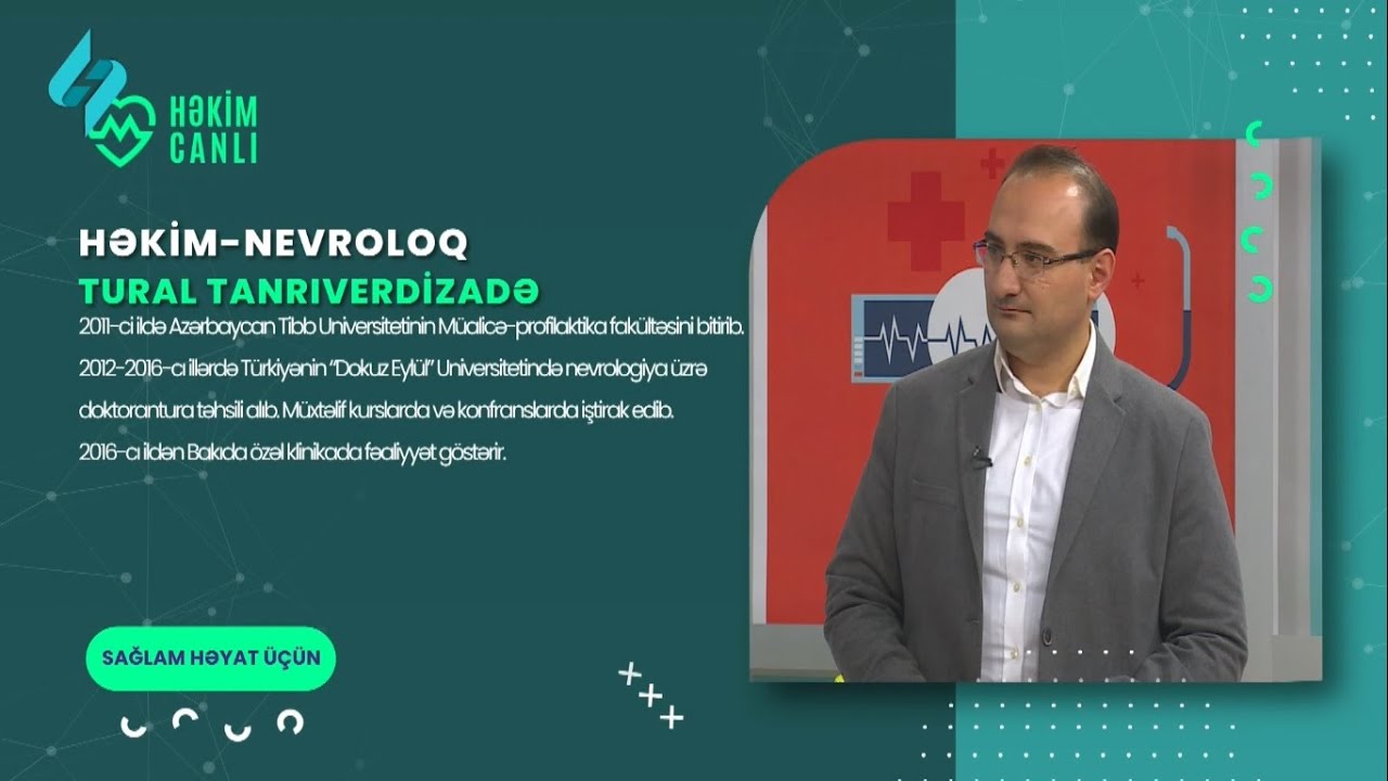 Həkimcanlı - Həkim nevroloq Tural Tanrıverdizadə - Ağrılara son 07.01.2023