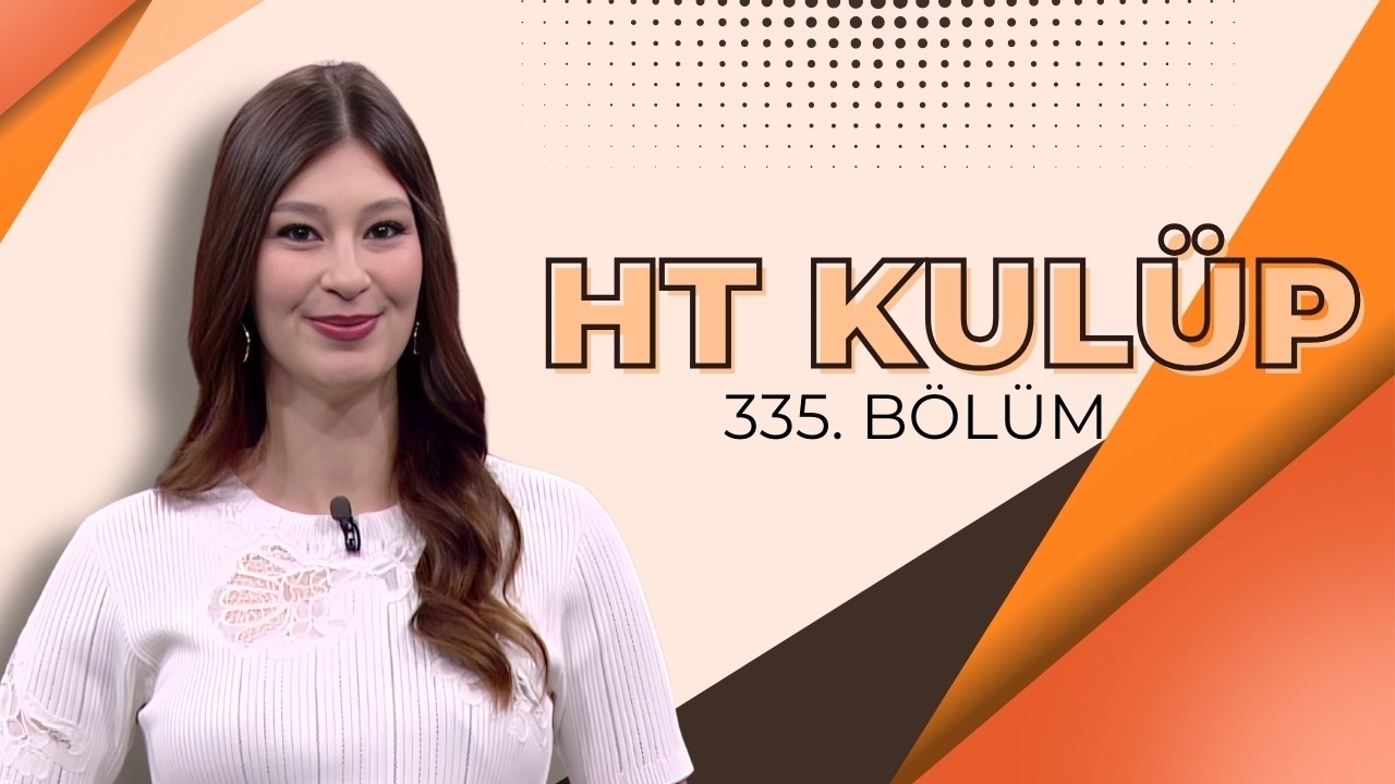 HT Kulüp | 8 Mart 2026