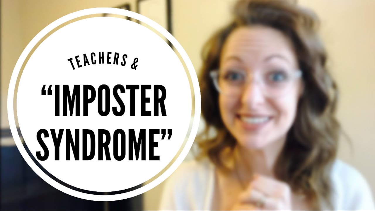 Do Teachers Experience Imposter Syndrome?