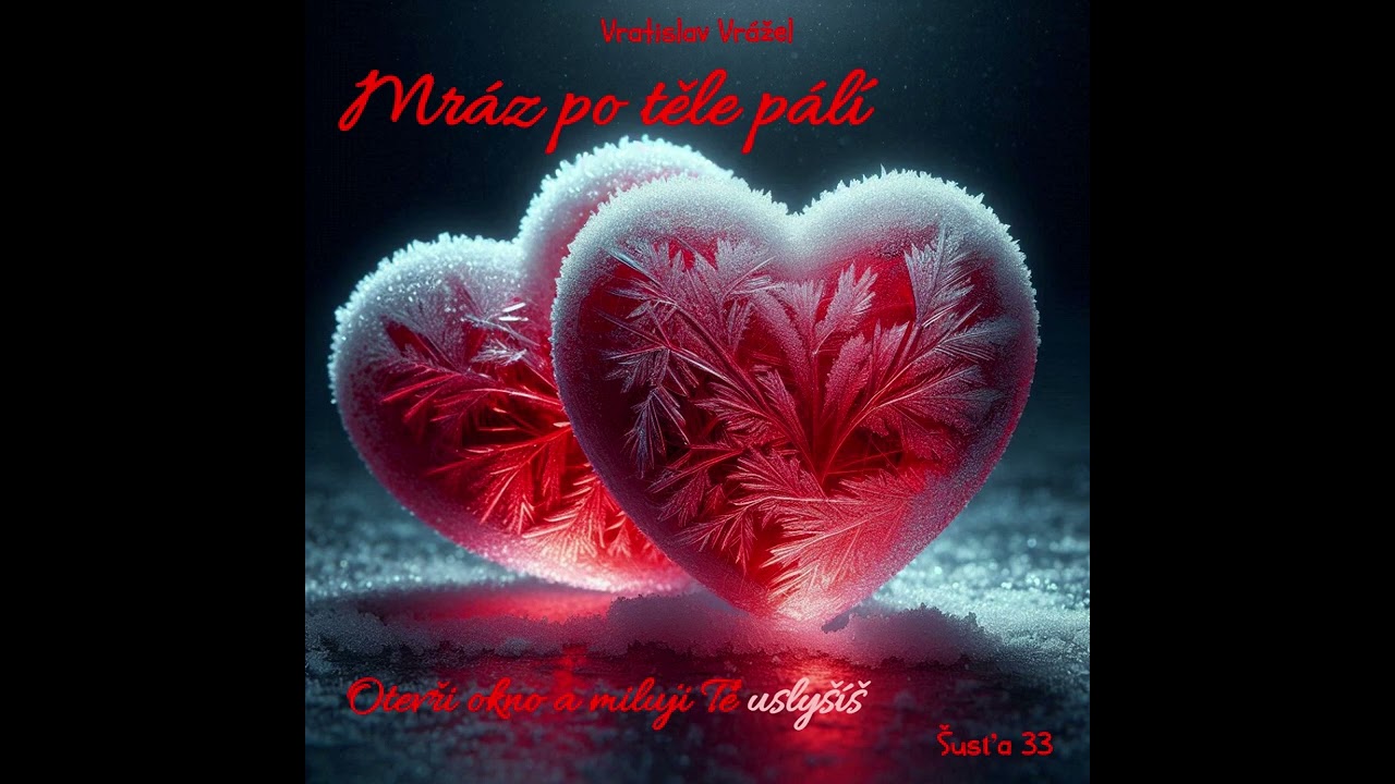 Vratislav Vrážel - Mráz po těle pálí.       Milostná Rock balada