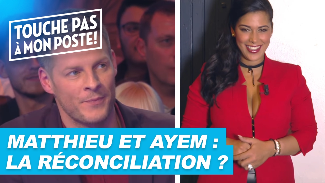 Matthieu Delormeau et Ayem Nour : Bientôt la réconciliation ?