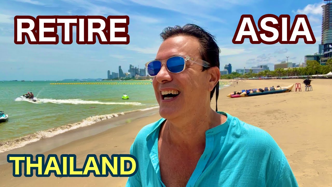 Semi Retire In Asia First.  Pattaya Thailand Travel.  Expat Retired Minimalist 