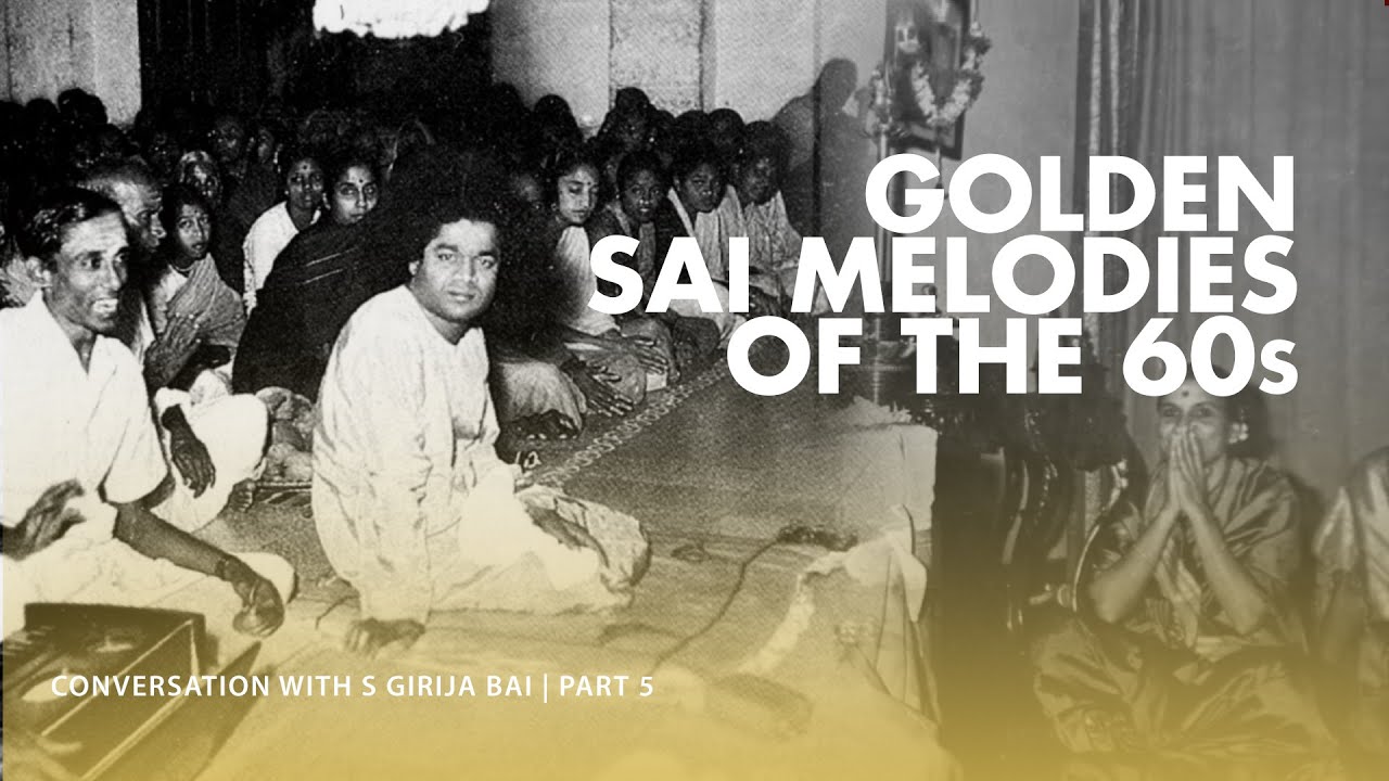 Golden Sai Melodies of The 60s | Conversation with S Girija Bai | Part 5