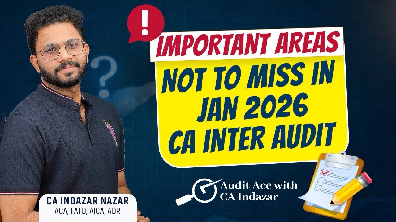 CA INTER AUDIT JAN 26 Not to miss areas CA Indazar Nazar 