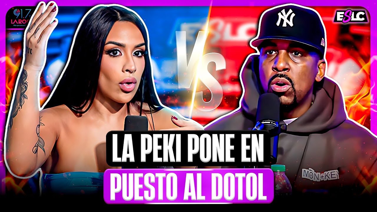 LA PEKI PONE EN PUESTO AL DOTOL NASTRA POR IRSE A LO PERSONAL  Y LLAMARLA HUEVERO