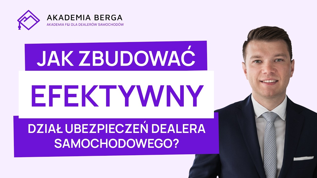 Jak zbudować efektywny dział ubezpieczeń Dealera Samochodowego?