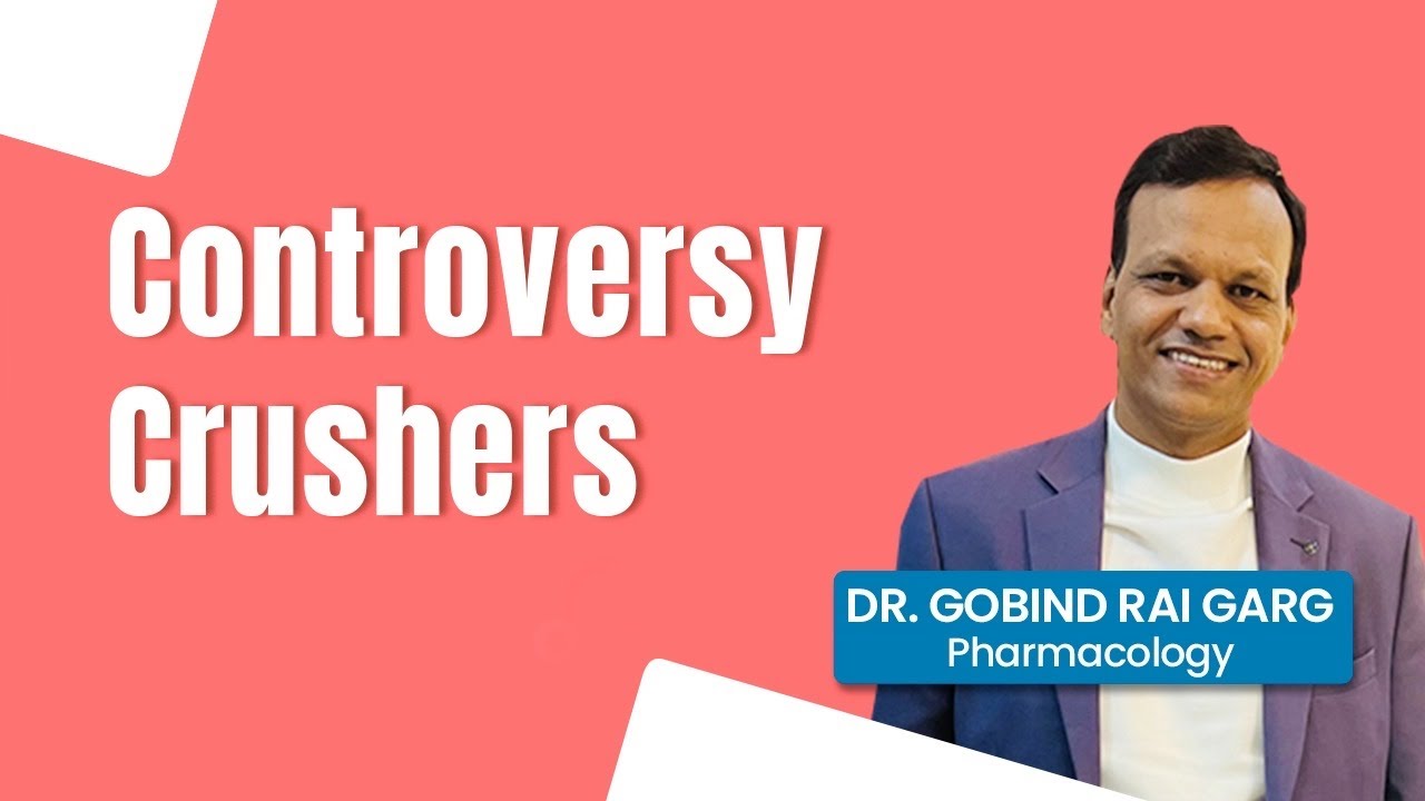Controversy Crushers: All doubts cleared in Pharmacology