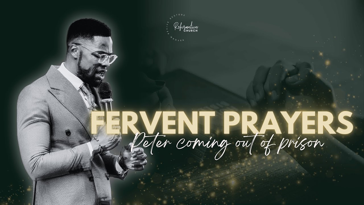 FERVENT PRAYERS: PETER COMING OUR OF PRISON by Apostle Magagula