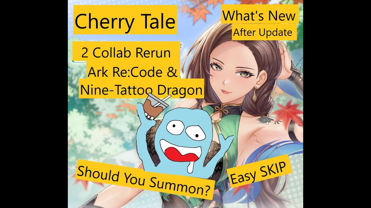 Cherry Tale What's New After Update 2 Collab Rerun Should You Summon? Easy SKIP