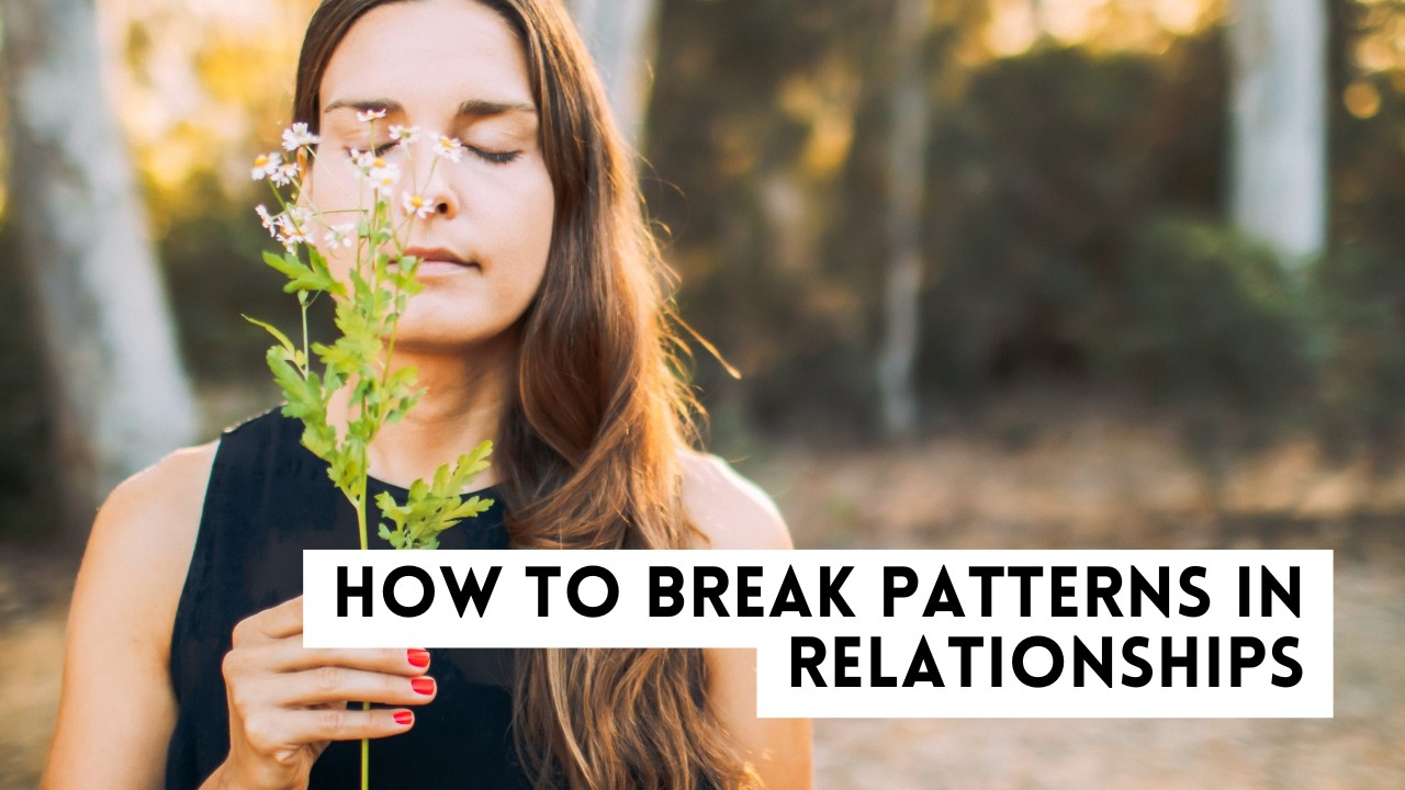 How to Break Patterns in Relationships: The Empath, Codependent, and Insecure Attached Archetypes