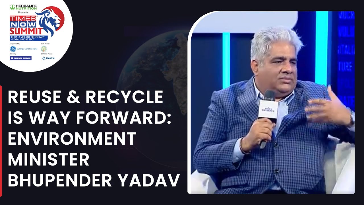 Bhupendra Yadav Reuse & Recycle Is Going To Be A Big Medium To Fight For Environment Preservation