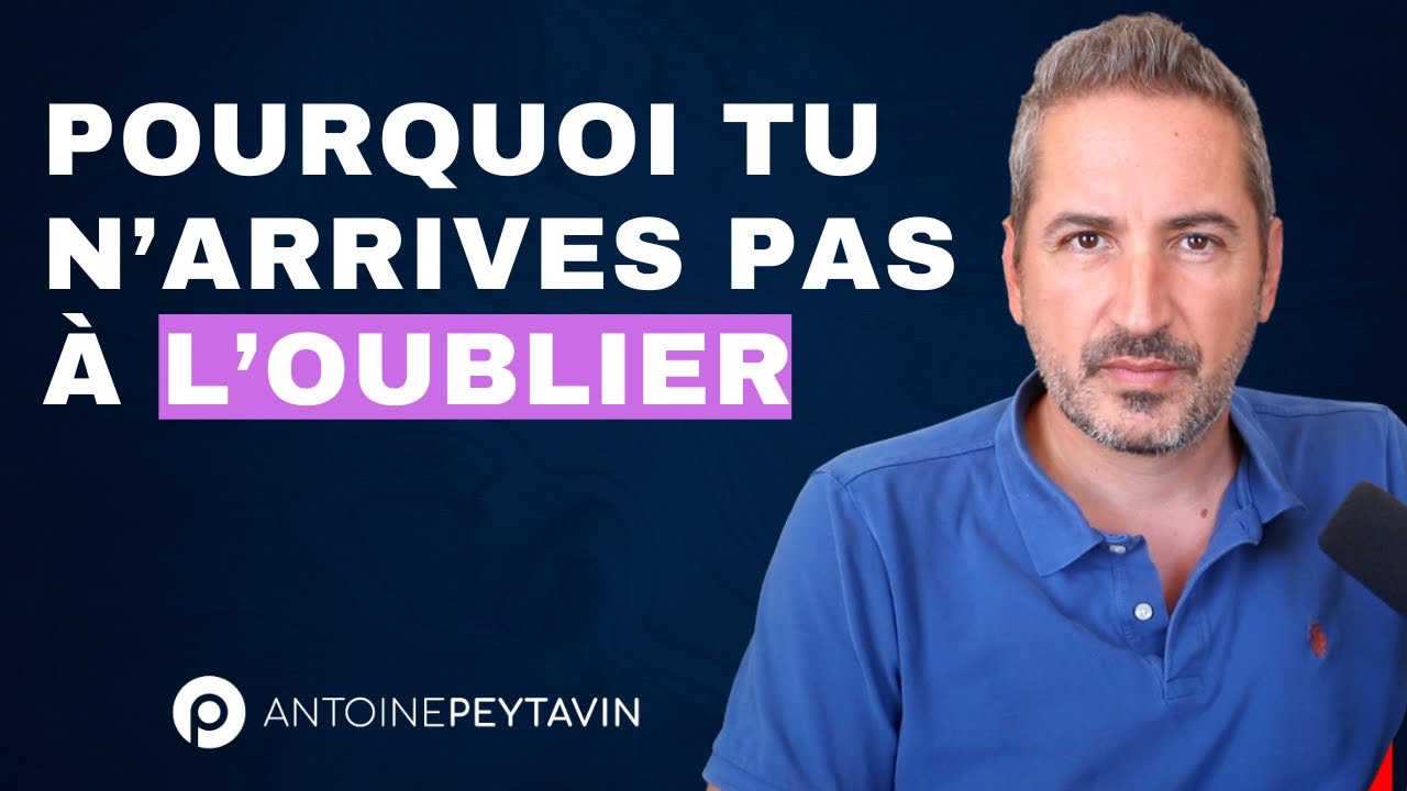 5 raisons pour lesquelles tu n’arrives pas à l’oublier