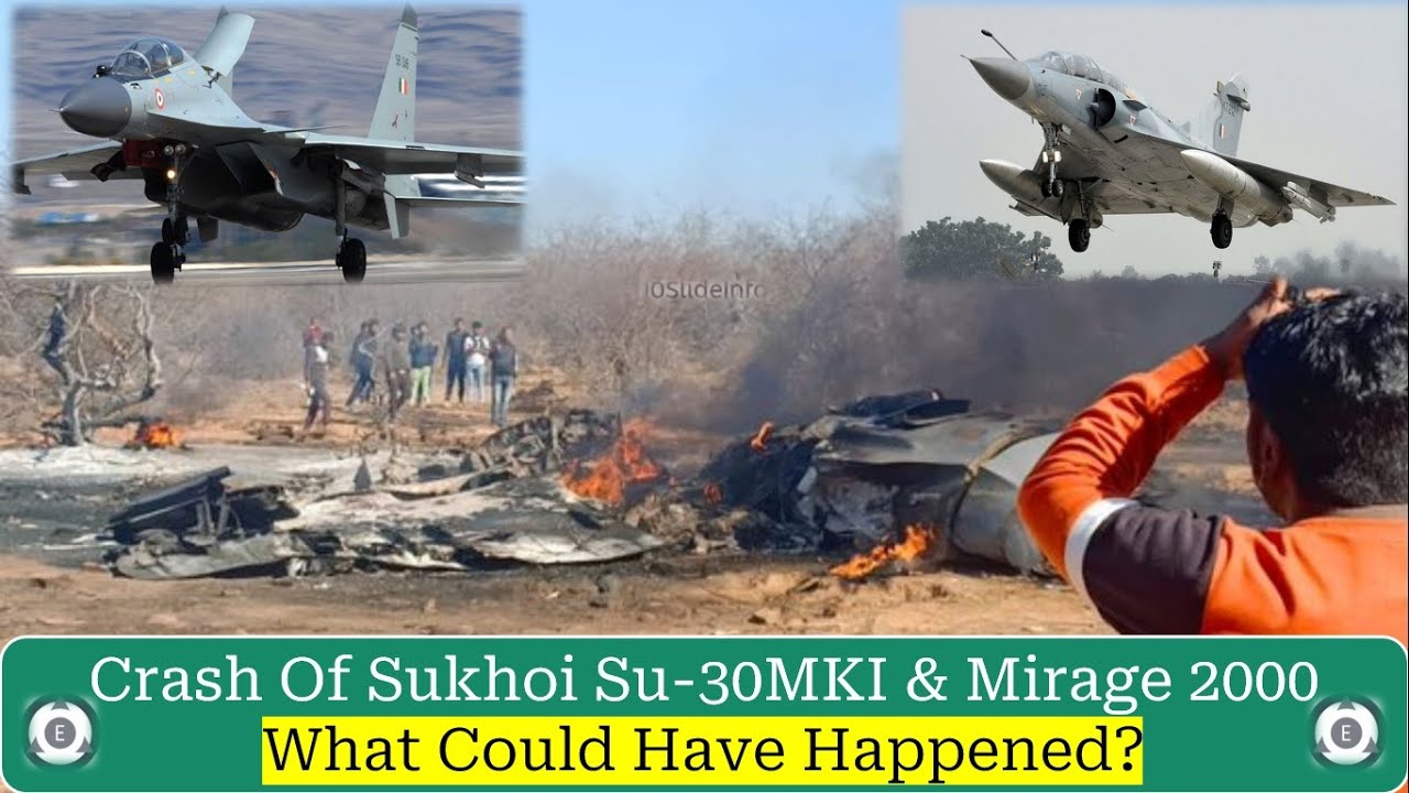 IAF Sukhoi Su-30MKI & Mirage 2000 Crash | Investigations Underway