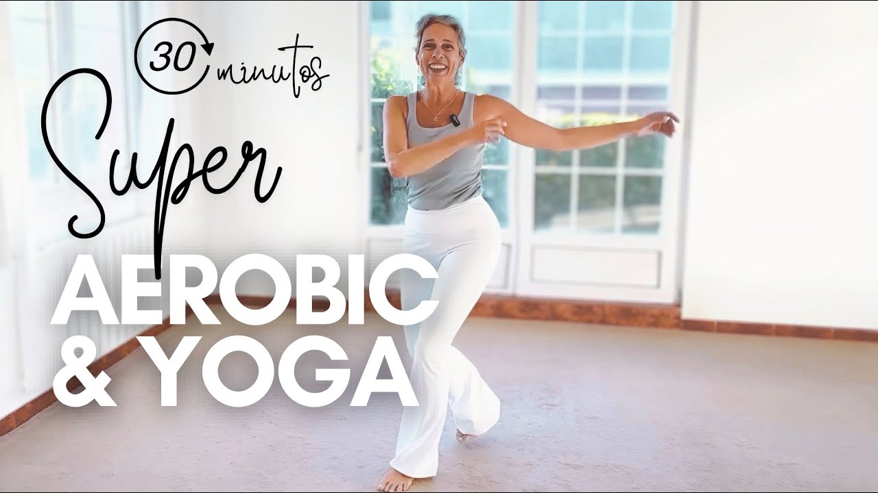 Súper! Clase Cardio 30min. | AERÓBIC & YOGA