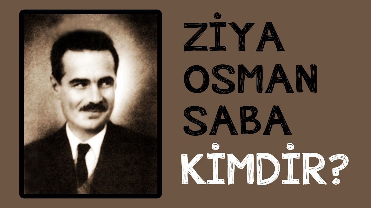 Ziya Osman Saba Kimdir?