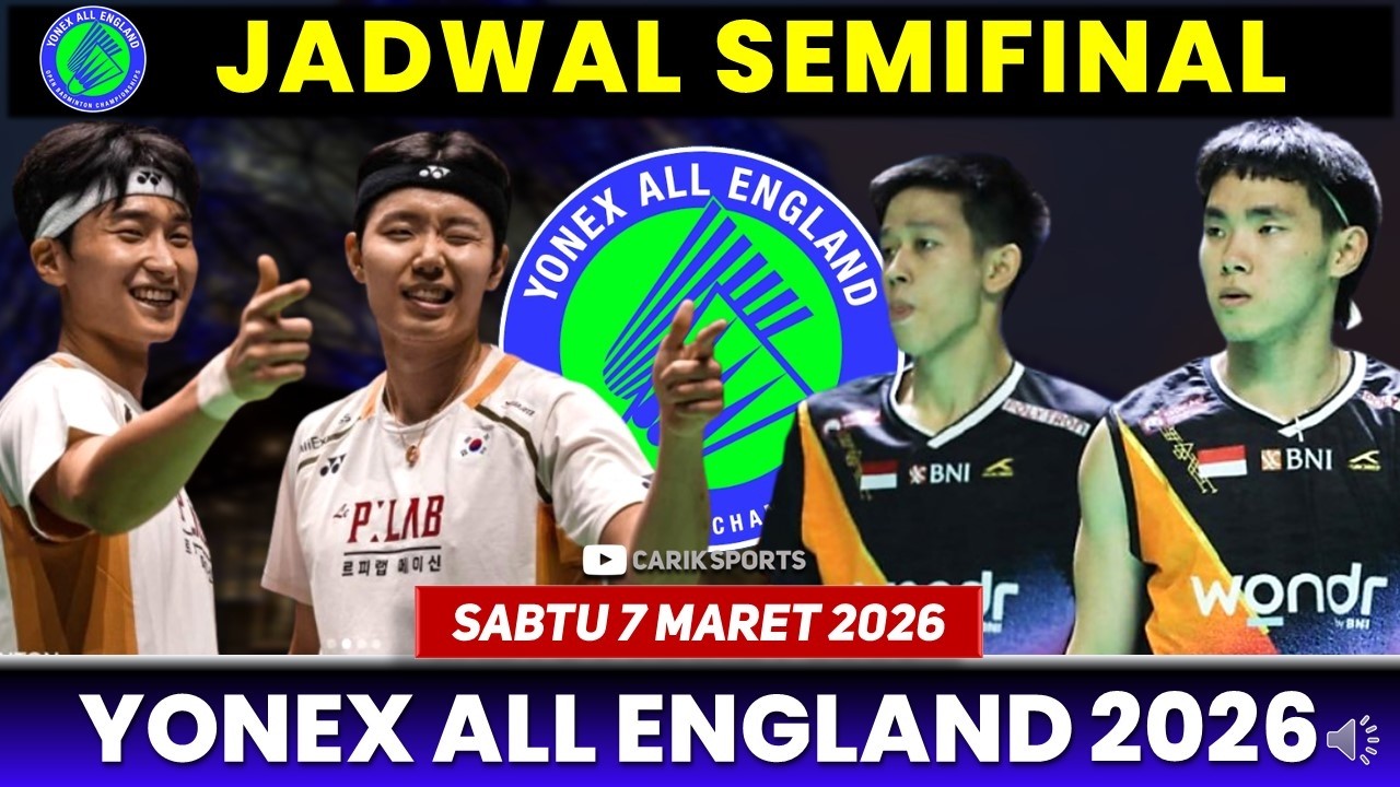 🔥SIAP BIKIN SEJARAH! RAYMOND/JOAQUIN VS RANK [1] Jadwal Semifinal  All England 2026 #allengland2026