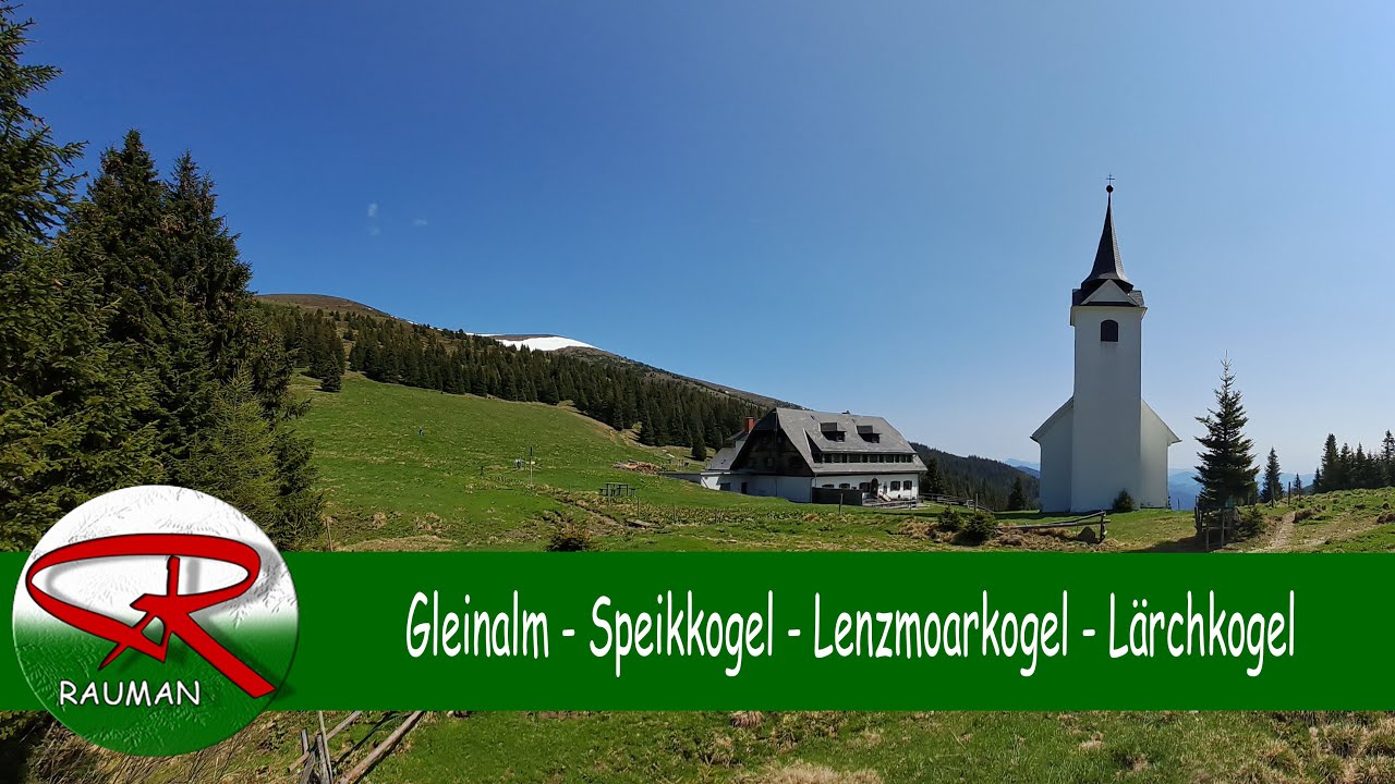Gleinalm Speikkogel Lenzmoarkogel Lärchkogel