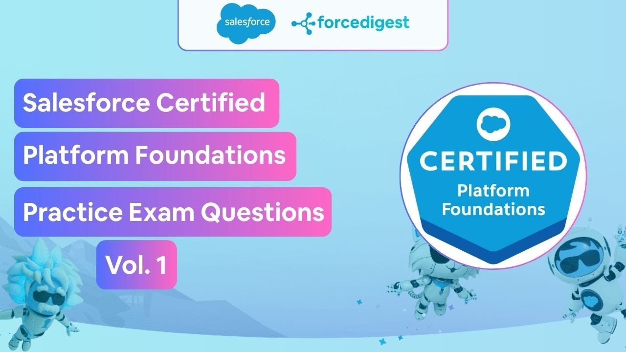Salesforce Certified Platform Foundations - Practice Test Questions Vol. 1