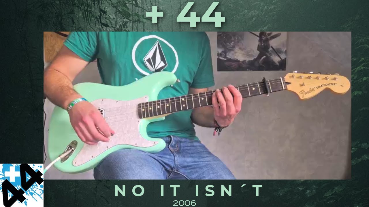 +44   -  No It Isn´t (Guitar Cover)