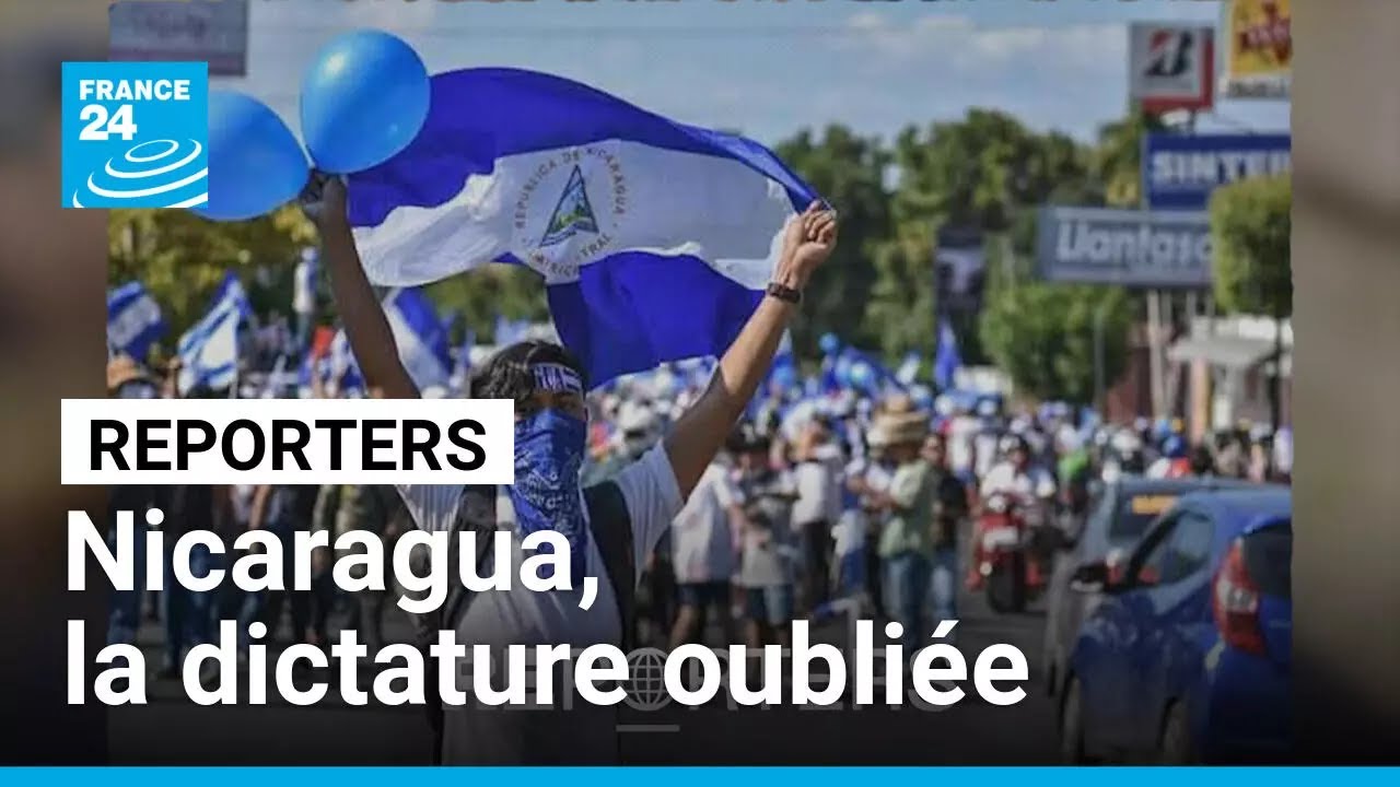 Nicaragua, la dictature oubliée • FRANCE 24