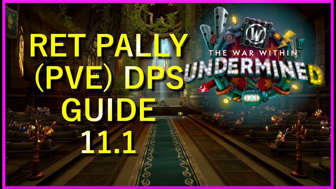 Retribution Paladin Ultimate (PvE) DPS Guide War Within Season 2