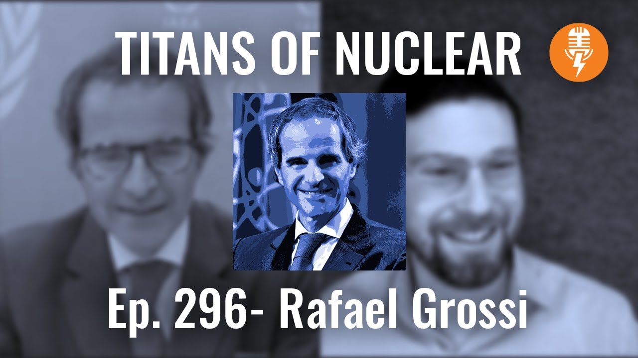 Ep. 296 - Rafael Grossi, International Atomic Energy Agency